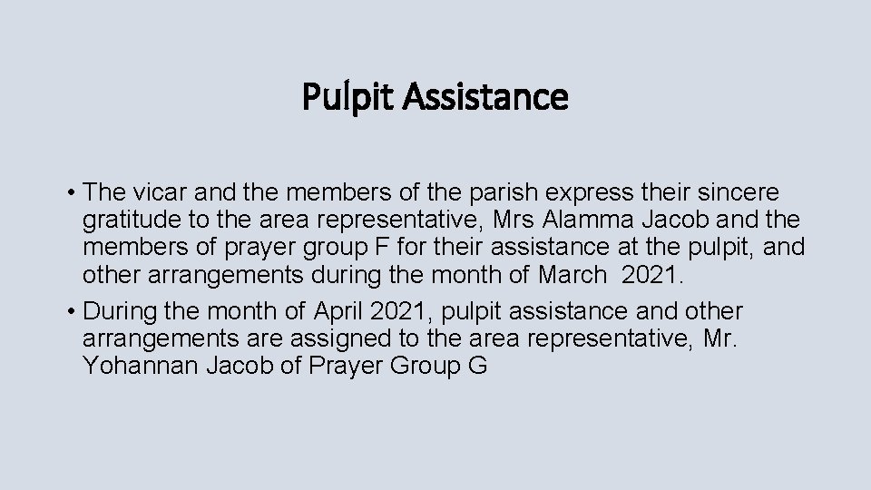 Pulpit Assistance • The vicar and the members of the parish express their sincere