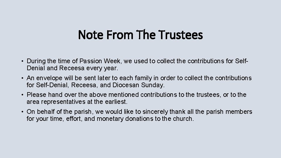 Note From The Trustees • During the time of Passion Week, we used to