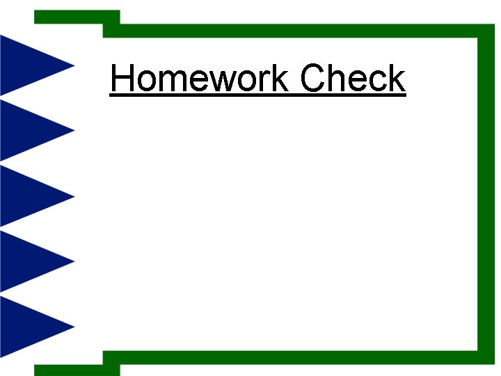Homework Check Essential Question What is a sequence