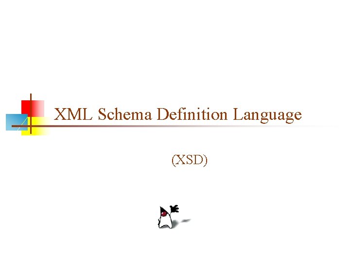 XML Schema Definition Language (XSD) 