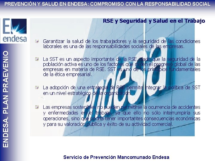 PREVENCIÓN Y SALUD EN ENDESA: COMPROMISO CON LA RESPONSABILIDAD SOCIAL RSE y Seguridad y