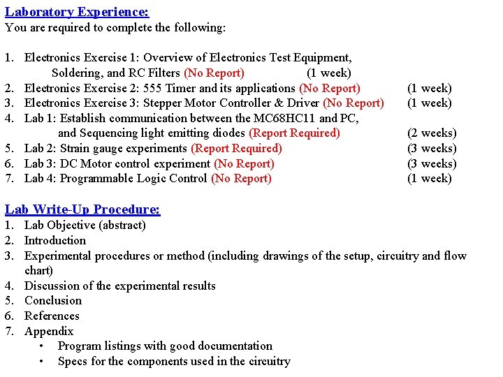 Laboratory Experience: ME 4447 / ME 6405 You are required to complete the following: