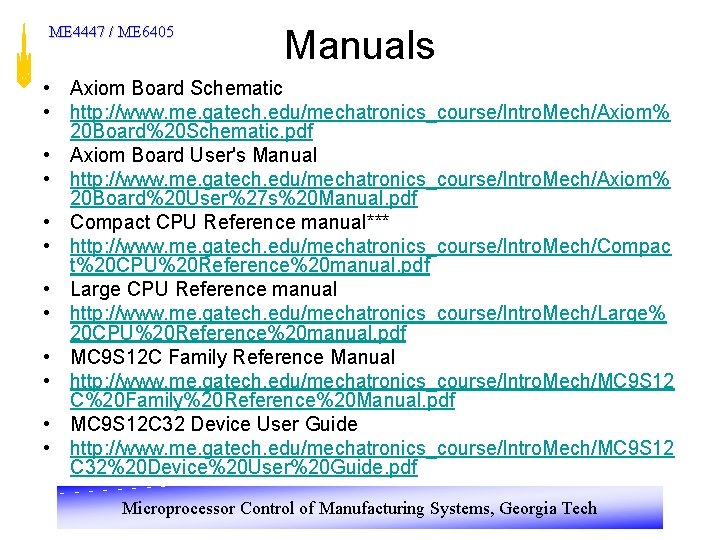 ME 4447 / ME 6405 Manuals • Axiom Board Schematic • http: //www. me.