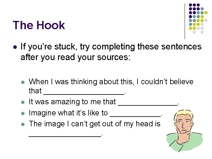The Hook l If you’re stuck, try completing these sentences after you read your