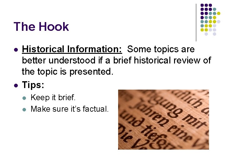 The Hook l l Historical Information: Some topics are better understood if a brief