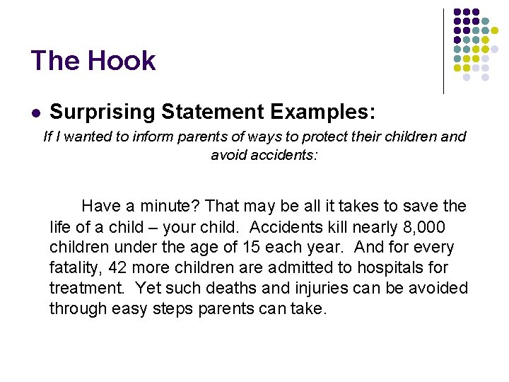 The Hook l Surprising Statement Examples: If I wanted to inform parents of ways