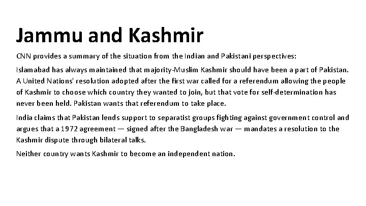 Jammu and Kashmir CNN provides a summary of the situation from the Indian and