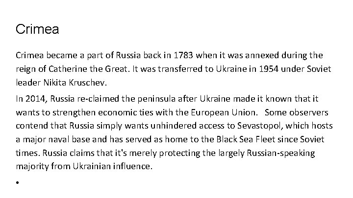 Crimea became a part of Russia back in 1783 when it was annexed during