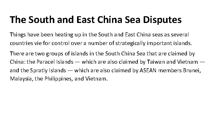 The South and East China Sea Disputes Things have been heating up in the