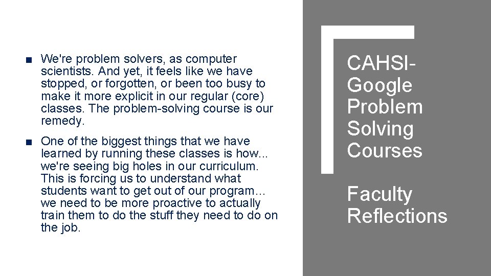 ■ We're problem solvers, as computer scientists. And yet, it feels like we have