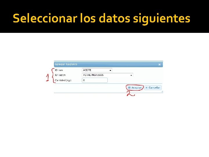 Seleccionar los datos siguientes 