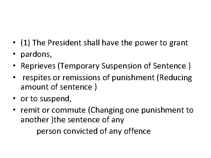 (1) The President shall have the power to grant pardons, Reprieves (Temporary Suspension of (1) The President shall have the power to grant pardons, Reprieves (Temporary Suspension of