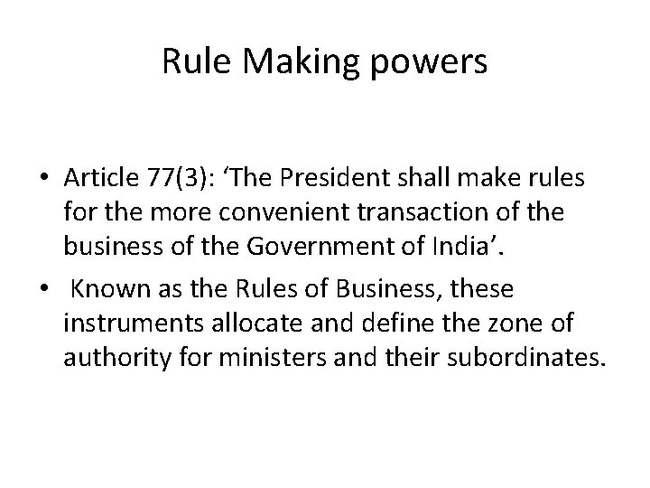 Rule Making powers • Article 77(3): ‘The President shall make rules for the more Rule Making powers • Article 77(3): ‘The President shall make rules for the more