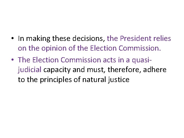 • In making these decisions, the President relies on the opinion of the • In making these decisions, the President relies on the opinion of the