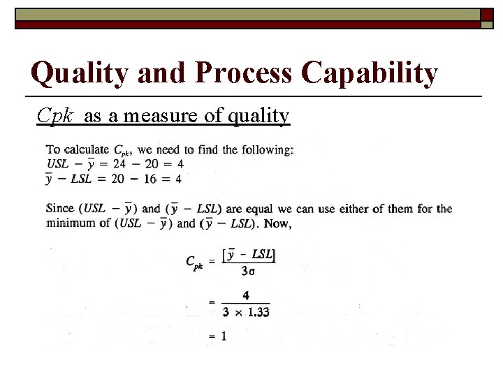 Quality and Process Capability Cpk as a measure of quality 