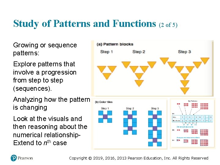 Study of Patterns and Functions (2 of 5) Growing or sequence patterns: Explore patterns