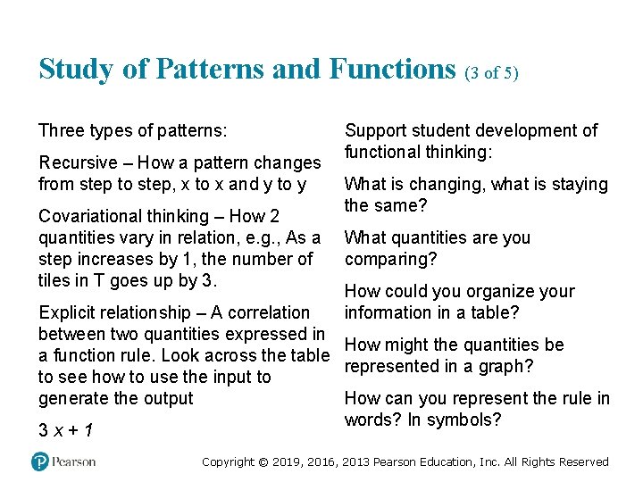 Study of Patterns and Functions (3 of 5) Three types of patterns: Recursive –