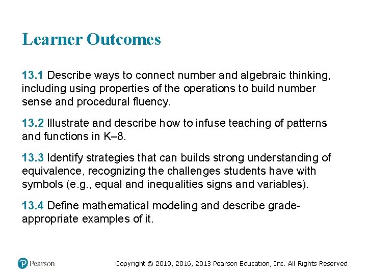 Learner Outcomes 13. 1 Describe ways to connect number and algebraic thinking, including using