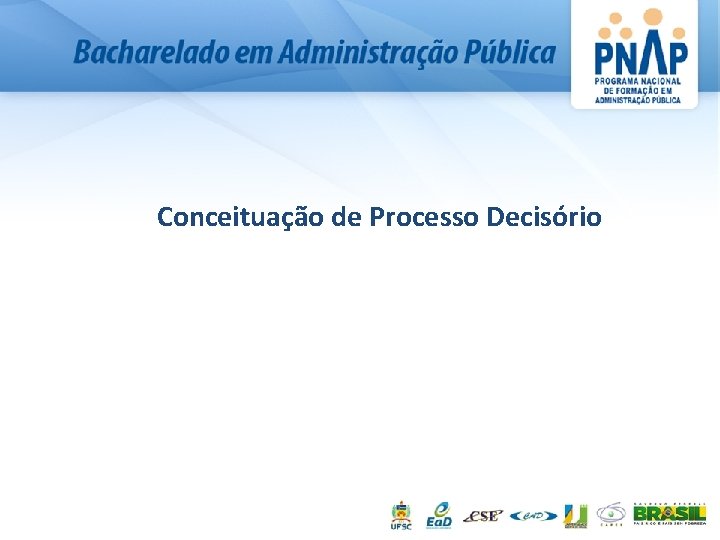 Conceituação de Processo Decisório 