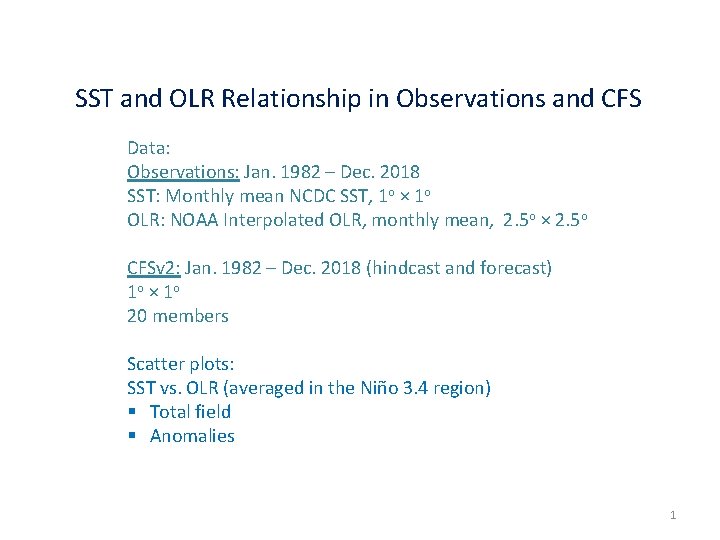 SST and OLR Relationship in Observations and CFS Data: Observations: Jan. 1982 – Dec.