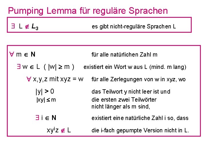 Pumping Lemma für reguläre Sprachen L L 3 es gibt nicht-reguläre Sprachen L m