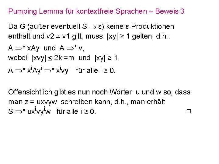 Pumping Lemma für kontextfreie Sprachen – Beweis 3 Da G (außer eventuell S ε)