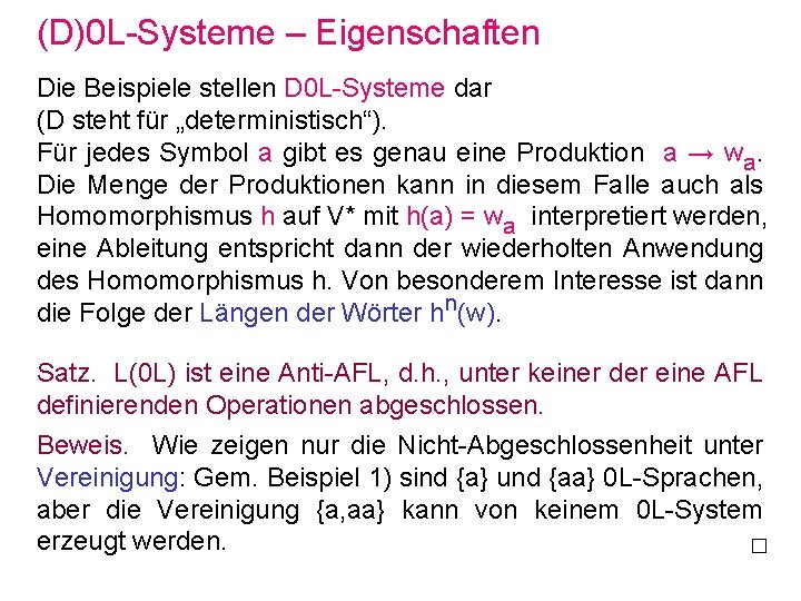 (D)0 L-Systeme – Eigenschaften Die Beispiele stellen D 0 L-Systeme dar (D steht für