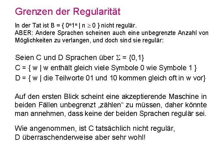 Grenzen der Regularität In der Tat ist B = { 0 n 1 n