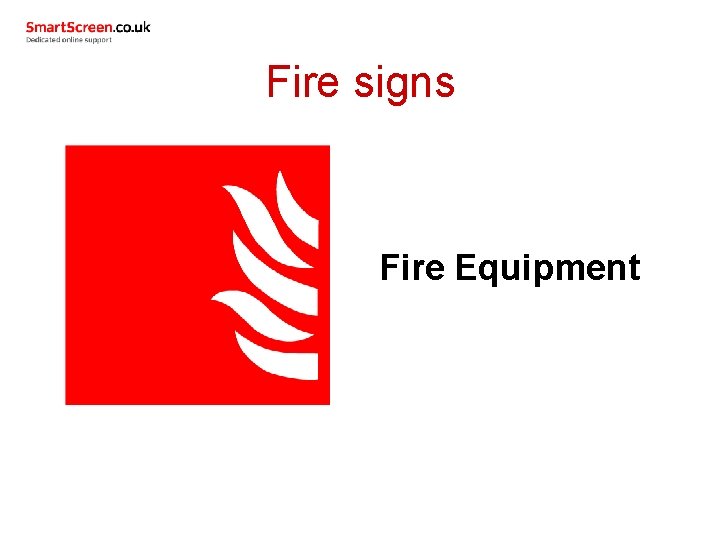 Fire signs Fire Equipment 