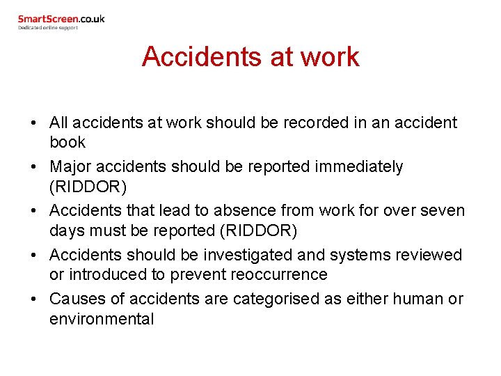 Accidents at work • All accidents at work should be recorded in an accident