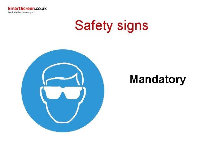 Safety signs Mandatory 