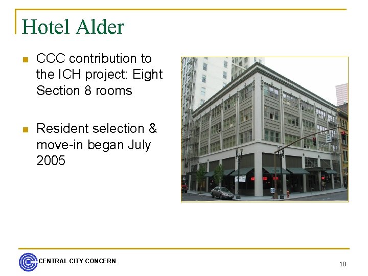 Hotel Alder n CCC contribution to the ICH project: Eight Section 8 rooms n