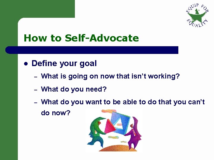 How to Self-Advocate l Define your goal – What is going on now that How to Self-Advocate l Define your goal – What is going on now that