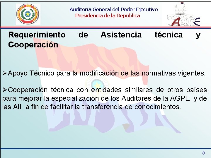 Auditoría General del Poder Ejecutivo Presidencia de la República Requerimiento Cooperación de Asistencia técnica