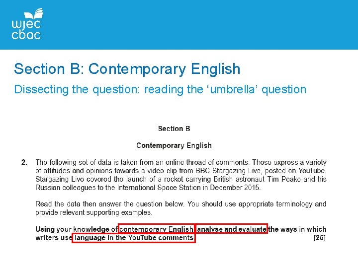 Section B: Contemporary English Dissecting the question: reading the ‘umbrella’ question 