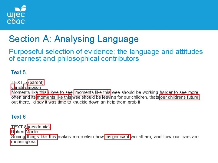 Section A: Analysing Language Purposeful selection of evidence: the language and attitudes of earnest