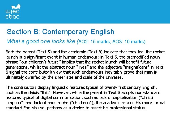 Section B: Contemporary English What a good one looks like (AO 2: 15 marks;