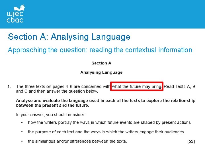 Section A: Analysing Language Approaching the question: reading the contextual information 