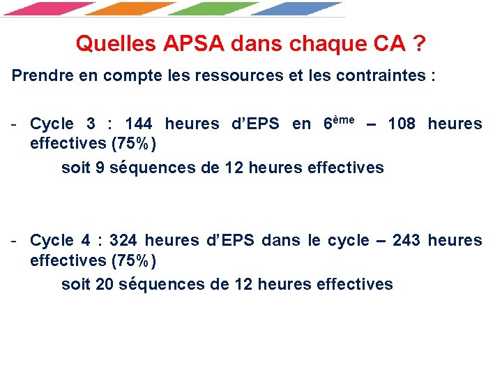 Quelles APSA dans chaque CA ? Prendre en compte les ressources et les contraintes