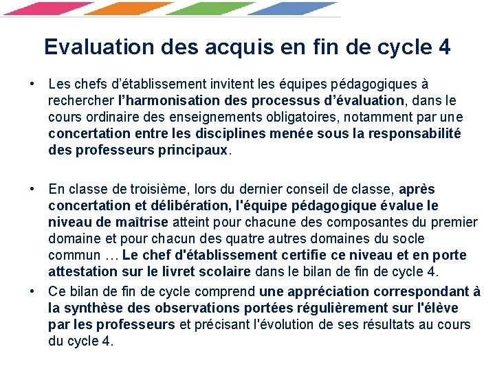 Evaluation des acquis en fin de cycle 4 • Les chefs d’établissement invitent les