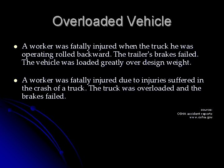 Overloaded Vehicle l A worker was fatally injured when the truck he was operating