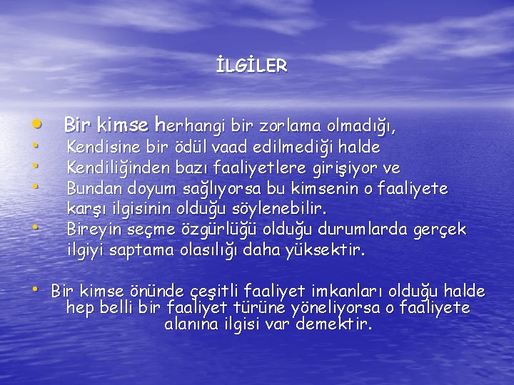 İLGİLER • Bir kimse herhangi bir zorlama olmadığı, • • Kendisine bir ödül vaad