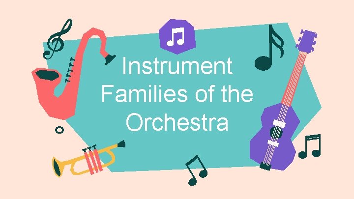 Instrument Families of the Orchestra 