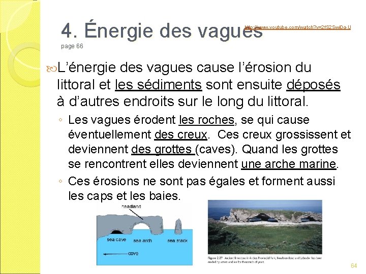 4. Énergie des vagues http: //www. youtube. com/watch? v=2 f. S 2 Swi 0