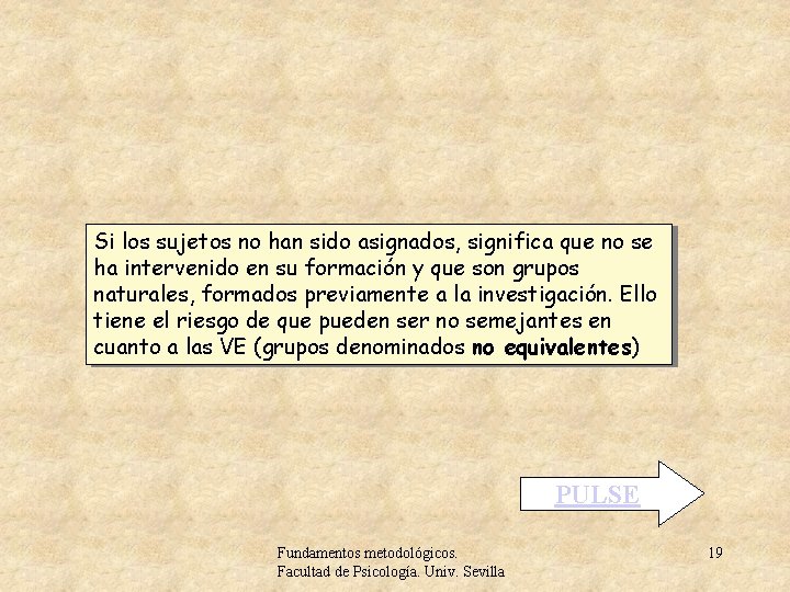 Si los sujetos no han sido asignados, significa que no se ha intervenido en