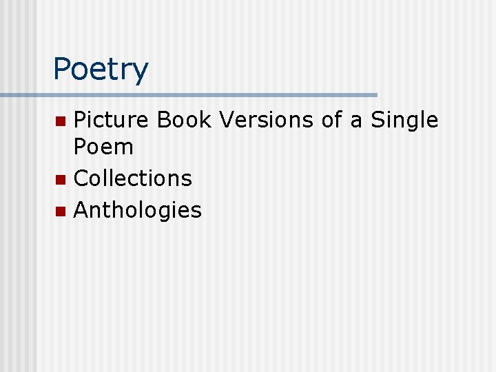 Poetry Picture Book Versions of a Single Poem n Collections n Anthologies n 