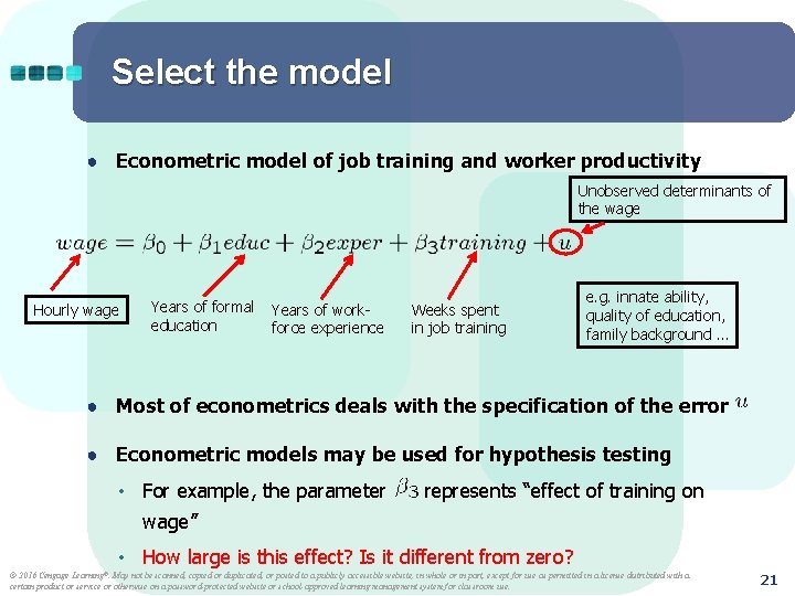 Select the model ● Econometric model of job training and worker productivity Unobserved determinants