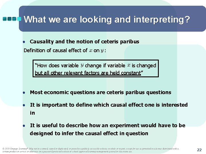 What we are looking and interpreting? ● Causality and the notion of ceteris paribus
