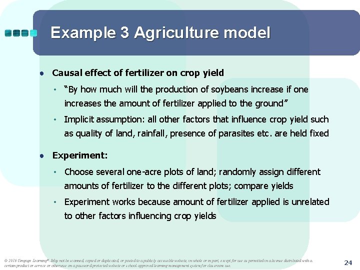 Example 3 Agriculture model ● Causal effect of fertilizer on crop yield • “By