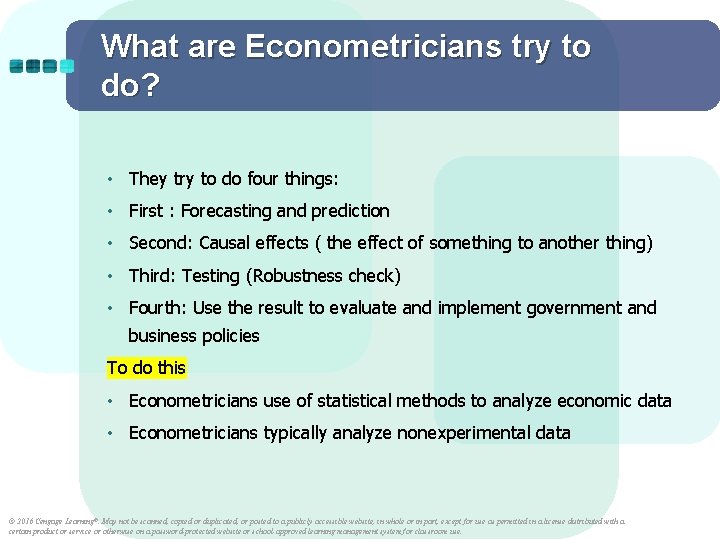 What are Econometricians try to do? • They try to do four things: •